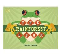 The Rainforest Book by Charlotte Milner Charlotte Milner (Auteur)