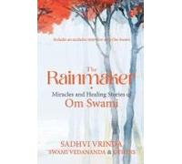 The Rainmaker Miracles Of Healing Stories Of Om Sawami