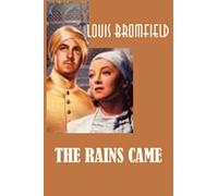 The Rains Came: A Novel of Modern India