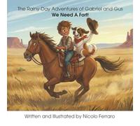 The Rainy Day Adventures of Gabriel and Gus: We Need a Fort!