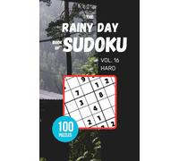 The Rainy Day Book of Sudoku - Vol 16 - Hard: 100 Puzzles