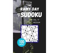 The Rainy Day Book of Sudoku - Vol 17 - Medium: 100 Puzzles