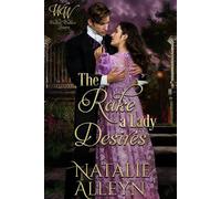 The Rake a Lady Desires Wicked Widows' League, #32 - Natalie Alleyn - Natalie Alleyn - ebook (ePub) - Livre