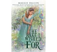 The Rake I Wished For A Maypole in Mayfair, #6 - Maggie Dallen - Grace Street Publishing - ebook (ePub) - Livre