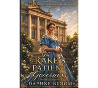 The Rake’s Patient Governess: A Regency Romance of Rakes and Redemption