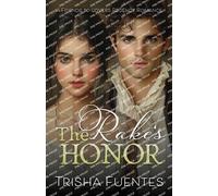 The Rake's Honor: A Friends to Lovers Regency Romance