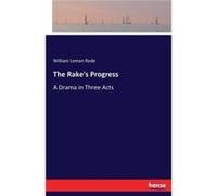 The Rakes ProgressA Drama in Three Acts - William Leman Rede - BoD Third Party Titles - Livre en Anglais William Leman RedeWilliam Leman Rede (Auteur)