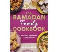 The Ramadan Family Cookbook