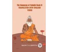 The Ramayan Of Valmiki Book Ii Translated Into English Verse
