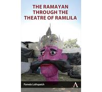 The Ramayan through the Theatre of Ramlila