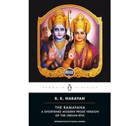 The Ramayana: A Shortened Modern Prose Version of the Indian Epic