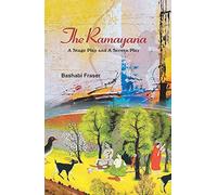 The Ramayana: A Stage Play and A Screen Play