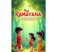 The Ramayana: A Wonderful Journey Through Seven Kands with Pictures