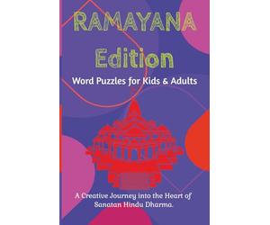 The Ramayana Edition Word Puzzles for Kids Adults: Rama 43 Word Puzzles with Solutions | A Creative Journey into Sanatan Hindu Dharma | Children's ... Sages, Festivals, Attributes of Sita Rama|