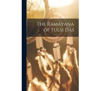 The Rámáyana Of Tulsi Dás
