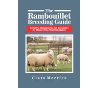 The Rambouillet Breeding Guide: Genetics, Management, and Economics for Modern Fine-Wool Enterprises