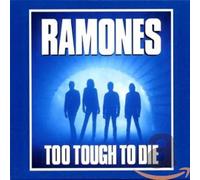 The Ramones - Too Tough to die [Expanded]