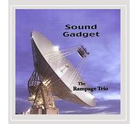 The Rampage Trio - Sound Gadget