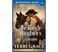 The Ranch Daughter’s Dream: Western Historical Romance