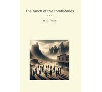 The ranch of the tombstones (Classic Books)