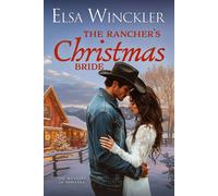 The Rancher’s Christmas Bride - Elsa Winckler - Tule Publishing Group, LLC - ebook (ePub) - Livre