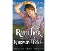 The Rancher Takes His Runaway Bride