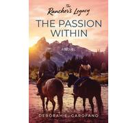 The Rancher's Legacy The Passion Within - Deborah E. Garofano - Atmosphere Press - ebook (ePub) - Livre