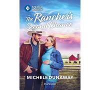 The Rancher's Second Chance - Michele Dunaway - Harlequin Special Edition - ebook (ePub) - Livre
