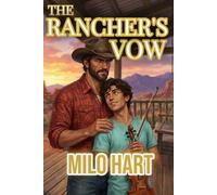 The Rancher's Vow: A Grumpy Single Dad MM Romance