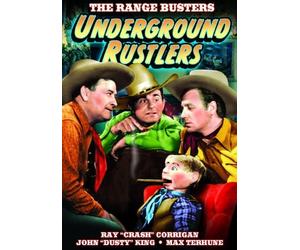 The Range Busters - Underground Rustlers by Ray Corrigan