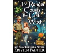 The Ranger Courts the Celtic Witch: A Light, Funny Paranormal Romance