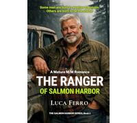 THE RANGER OF SALMON HARBOR: A Small Town M/M Silver Fox Romance (The Salmon Harbor Series Book 1)