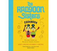 The Rangoon Sisters: Recipes from our Burmese family kitchen