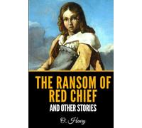 The Ransom of Red Chief and Other Stories