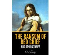 The Ransom of Red Chief and Other Stories