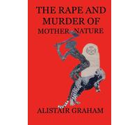 The Rape And Murder Of Mother Nature