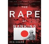 The Rape of Nanking Iris Chang (Auteur)