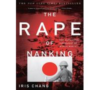 The Rape of Nanking The Forgotten Holocaust of World War II - Iris Chang - Basic Books - Poche - Etude