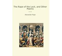 The Rape of the Lock, and Other Poems