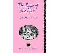 The Rape of the Lock by Alexander Pope Alexander Pope, Geoffrey Tillotson (Auteur)