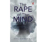 THE RAPE OF THE MIND