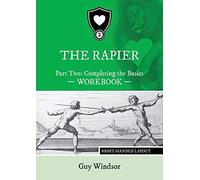 The Rapier Part Two Completing The Basics Workbook