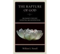 The Rapture of God by William Lloyd Newell William Lloyd Newell (Auteur)