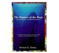 The Rapture of the Deep Michael G. Zinsley (Auteur)