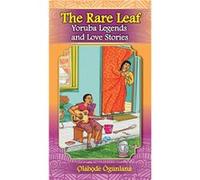 THE RARE LEAF YORUBA LEGENDS AND LOVE STORIES Volume I of Glimpses into Yoruba Culture - Olabode Ogunlana - Outskirts Press Inc. - Livre en Anglais Olabode OgunlanaOlabode Ogunlana (Auteur)