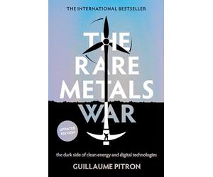 The Rare Metals War: the dark side of clean energy and digital technologies