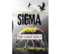 The Rarest Of All Men "Sigma Male" (The Lone Wolf) & The 9 Strategies Of War As A Superhero