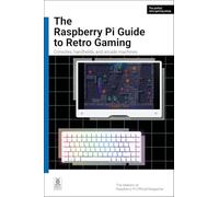 The Raspberry Pi Guide to Retro Gaming: Consoles, handhelds, and arcade machines