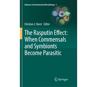 The Rasputin Effect: When Commensals And Symbionts Become Parasitic