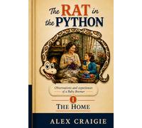 The Rat In The Python: Book 1 The Home